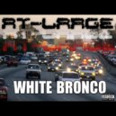 At-Large - White Bronco (Original Mix)