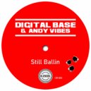 Digital Base & Andy Vibes - Still ballin
