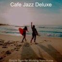 Cafe Jazz Deluxe - (Electric Guitar Solo) Music for Working from Home ()