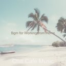 Chill Cafe Music - Quiet Instrumental for Working from Home