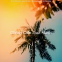Classy Cafe Jazz Music - Mood for WFH - Smooth Jazz Quartet ()