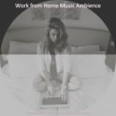 Work from Home Music Ambience - Moment for Virtual Classes ()