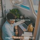 Cheerful Work from Home Music - Vibrant Instrumental for Quarantine ()