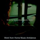 Work from Home Music Ambience - Smooth Jazz Guitar - Background for WFH ()