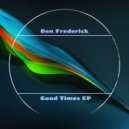 Den Frederick - Good Times (Original Mix)