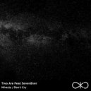 Two Are Feat SevenEver - Don't Cry