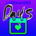 J.Hernandez - Days (Tony Bezares Remix)