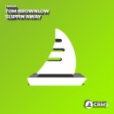 Tom Brownlow - Slippin Away (Radio Edit)