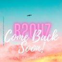 B20HZ - Come Back Soon (Original Mix)