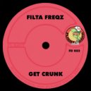 Filta Freqz - Get Crunk