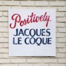 Jacques Le Coque - I Only Want To Rock & Roll