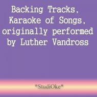 StudiOke - Heaven Knows (Originally performed by Luther Vandross)