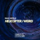 Max Hizzle - Weird (Original Mix)