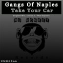 Gangs Of Naples - Take Your Car (Max Esposito Remix)