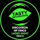 Discotron & HP Vince - Ladies Night (Jackin House Radio Mix)