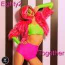 Eighty2 - Together