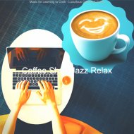 Coffee Shop Jazz Relax - Lovely Moods for Work from Home