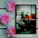 Cafe Smooth Jazz Radio - Sublime Ambiance for Remote Work ()