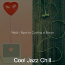 Cool Jazz Chill - Opulent Ambience for Learning to Cook ()
