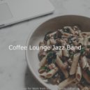 Coffee Lounge Jazz Band - Smooth Music for Cooking at Home