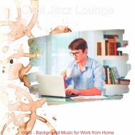 Cool Jazz Lounge - Spirited Work from Home