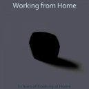 Working from Home - Classic Music for Learning to Cook