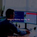 Relaxing Morning Jazz Playlist - Background for Learning to Cook