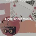 Light Dinner Music - Fantastic Studying at Home ()
