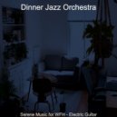 Dinner Jazz Orchestra - Jazz Quartet Soundtrack for WFH ()