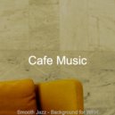 Cafe Music - Mind-blowing Ambiance for Cooking at Home ()