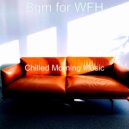 Chilled Morning Music - Jazz Quartet Soundtrack for WFH ()