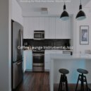 Coffee Lounge Instrumental Jazz - Stellar Ambience for Cooking at Home