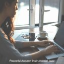 Peaceful Autumn Instrumental Jazz - Fabulous Backdrops for Studying at Home ()
