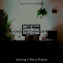 Evening Chillout Playlist - Sultry Remote Work ()