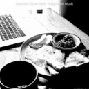 Essential Dinner Party Background Music - Number One Backdrops for Learning to Cook ()