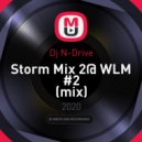 Dj N-Drive - Storm Mix 2@ WLM #2 ()