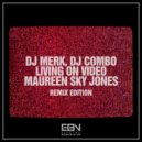 DJ Merk, DJ Combo, Maureen Sky Jones - Living On Video (Rayman Rave Remix Edit)