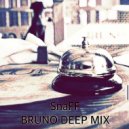 SnaFF - BRUNO DEEP MIX