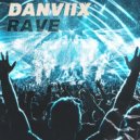 Danviix - RAVE