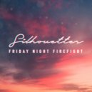 Friday Night Firefight - Silhouettes (Original Mix)