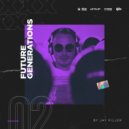Jay Filler - Future Generations #2 (DJ FM. No Jingle)