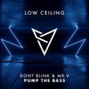 DONT BLINK & Mr. V - PUMP THE BASS