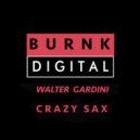 Walter Gardini - Crazy Sax (Original Mix)
