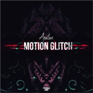 Agatax - Motion Glitch