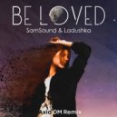 SamSound, Ladushka - Be Loved (Axid DM Remix Extended version)