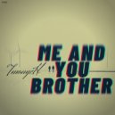 TmonycH - Me And You Brother (Original Mix)