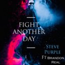 Steve Purple & Brandon Real - Fight Another Day (feat. Brandon Real)