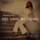 Michael Harris - Kiss Away My Frears (Soul Edit)