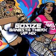 Gosize - Gangsta Twerk
