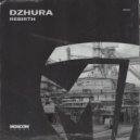 Dzhura - Rebirth (Original Mix)